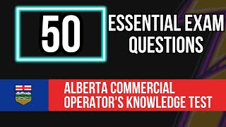 Alberta Commercial Operator's Knowledge Test 2024 (50 Essential Exam Questions)