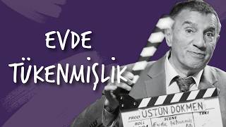 Evde Tükenmişlik: Bakım Verenlerin Görünmeyen Yorgunluğu Üstün Dökmen’den Birşeyler