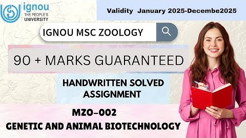 IGNOU MSc Zoology Solved Assignment || MZO-002 GENETIC AND ANIMAL BIOTECHNOLOGY  90+marks guarantee