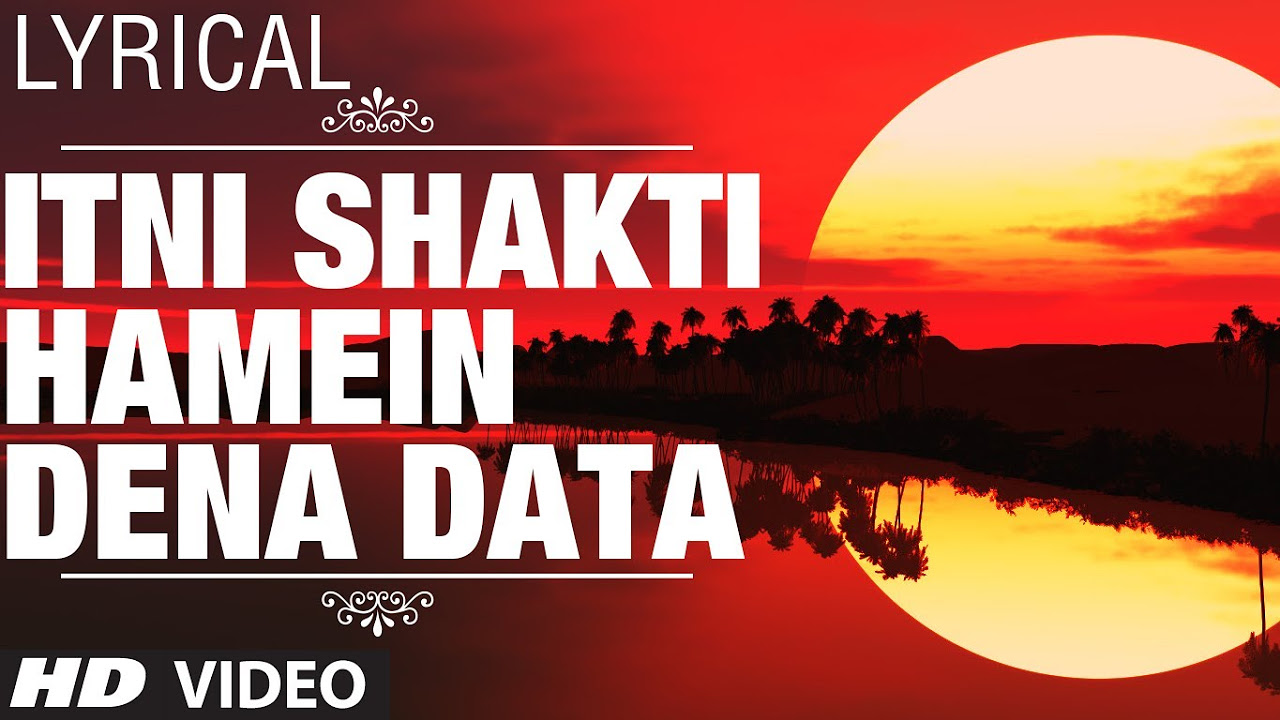 Lyrical Itni Shakti Hamein Dena Data  Ankush  Pushpa Pagdhare Sushma Shresht  Nana Patekar