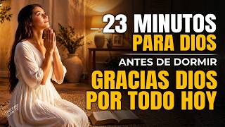 Dale Gracias a Dios Esta Noche | Oración Poderosa de Gratitud Antes de Dormir