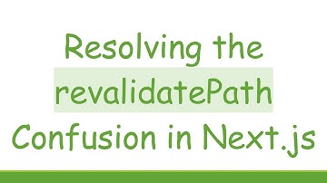 Resolving the revalidatePath Confusion in Next.js
