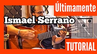 Vignette de la vidéo "🔴 Cómo tocar Últimamente - Ismael Serrano TUTORIAL 👉 🎸"