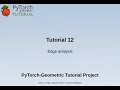 Pytorch Geometric tutorial: Edge analysis