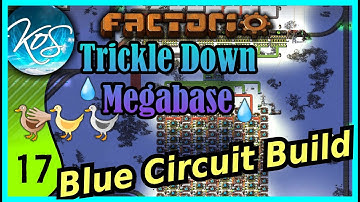 Factorio Trickle Down Megabase 17 - THE LAST OF THE CIRCUITS AT LAST! - Let