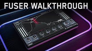 FUSER Walkthrough Video