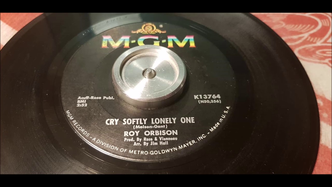 Roy Orbison - Cry Softly Lonely One - 1967 Teen - MGM 13764 - YouTube