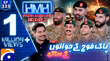 Hasna Mana Hai with Pak Army Soldiers | Eid 2nd Day Special from Rawalakot | Tabish Hashmi | Part 1