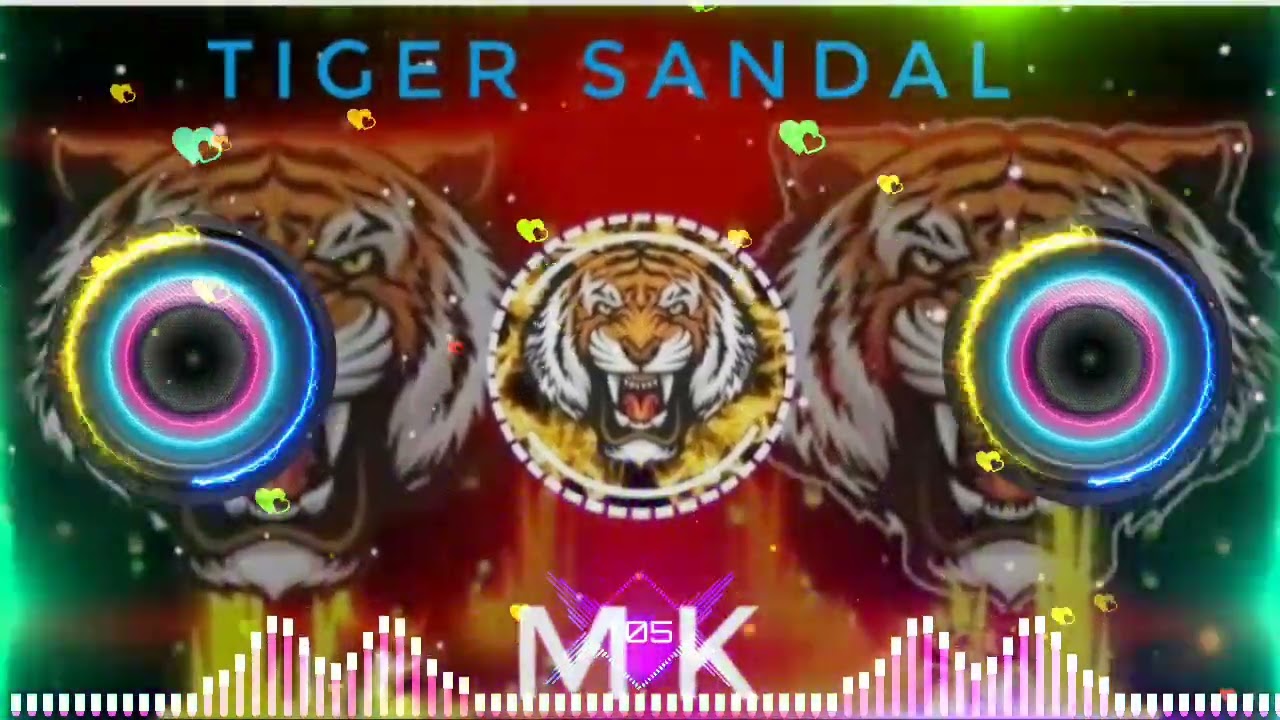 TIGER SANDAL  Dj remix sandal  Bass Booster Dhumal mix