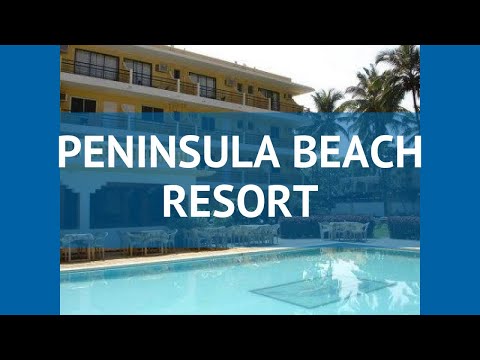 PENINSULA BEACH RESORT 2* Индия Север Гоа обзор – отель ПЕНИНСУЛА БИЧ РЕЗОРТ 2 Север Гоа видео обзор