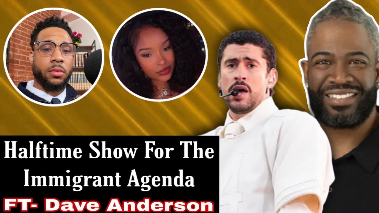 Latino Halftime Show Pushes Immigrant Agenda - Dave Anderson