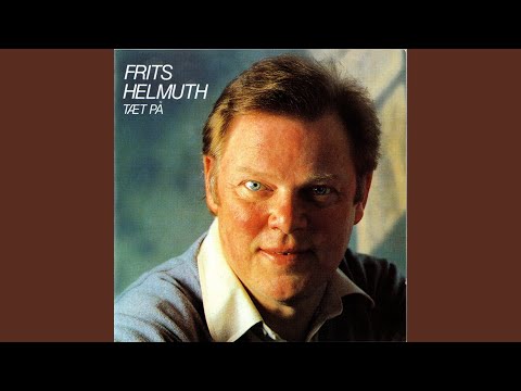 Frits Helmuth — Har Du Drukket Min Ven?