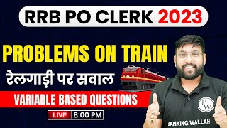 Problems On Train | | Arithmetic for Bank Exam | IBPS RRB PO \& Clerk 2023 | Maths By Arun Sir