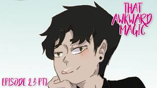 【 BL Comic Dub 】That Awkward Magic - Episode 23 Pt 1