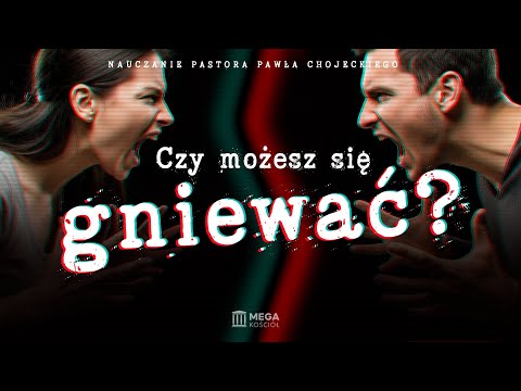 Czy możesz się gniewać? | Pastor Paweł Chojecki, Nauczanie, 2025-09-07