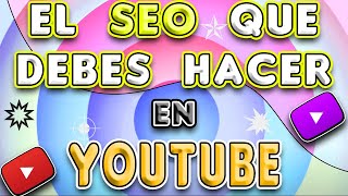 SEO PARA YOUTUBE??CÓMO POSICIONAR UN VÍDEO EN YOUTUBE Posiciona tus vídeos en los primeros puestos