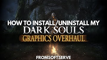 How to Install My Graphics Overhaul Mod for Dark Souls Remastered