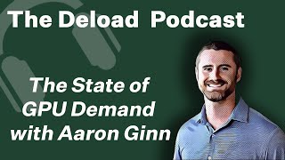004: The State of GPU Demand with Hydra Host CEO Aaron Ginn