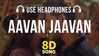 Aavan Jaavan (8D AUDIO) Arijit Singh, Nikhita Gandhi | Use Headphones 🎧 @8DDesiStudio 