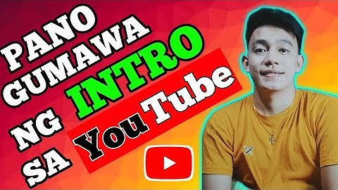PAANO GUMAWA NG INTRO SA YOUTUBE? |  AJTV