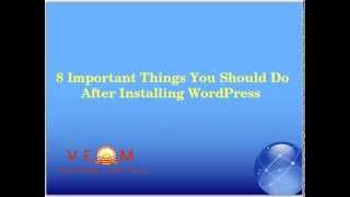 8 Important Things You Should Do After Installing WordPress