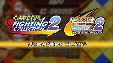 [Capcom Fighting Collection 2] Capcom vs SNK 2 Ver. 2K25 Music: Groove Select