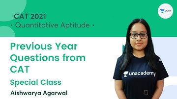 Previous Year Questions from CAT l CAT 2021 l Unacademy CAT l Aishwarya Agarwal