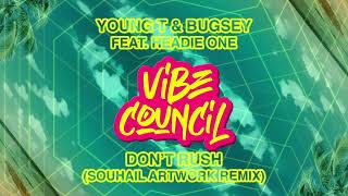 Young T & Bugsey feat. Headie One - Don't Rush (Souhail ArtWork Remix)