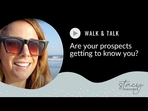 Are your prospects getting to know you?
