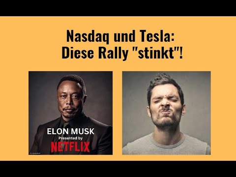 Nasdaq und Tesla: Diese Rally "stinkt"! Videoausblick