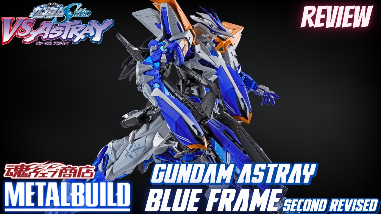 METAL BUILD Blue Frame Second Revise — The Ultimate Astray Loadout
