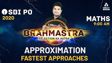 Approximation Fastest Approaches | Maths | SBI PO 2020