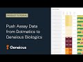 Push assay data from dotmatics to geneious biologics