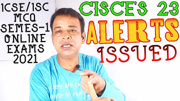 23 SHOCKING GUIDELINES for ICSE/ISC 2021 Online MCQs Semester-1 Exam Alert to All ICSE/ISC Students