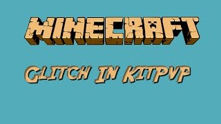 Minecraft | Glitch In KitPvP