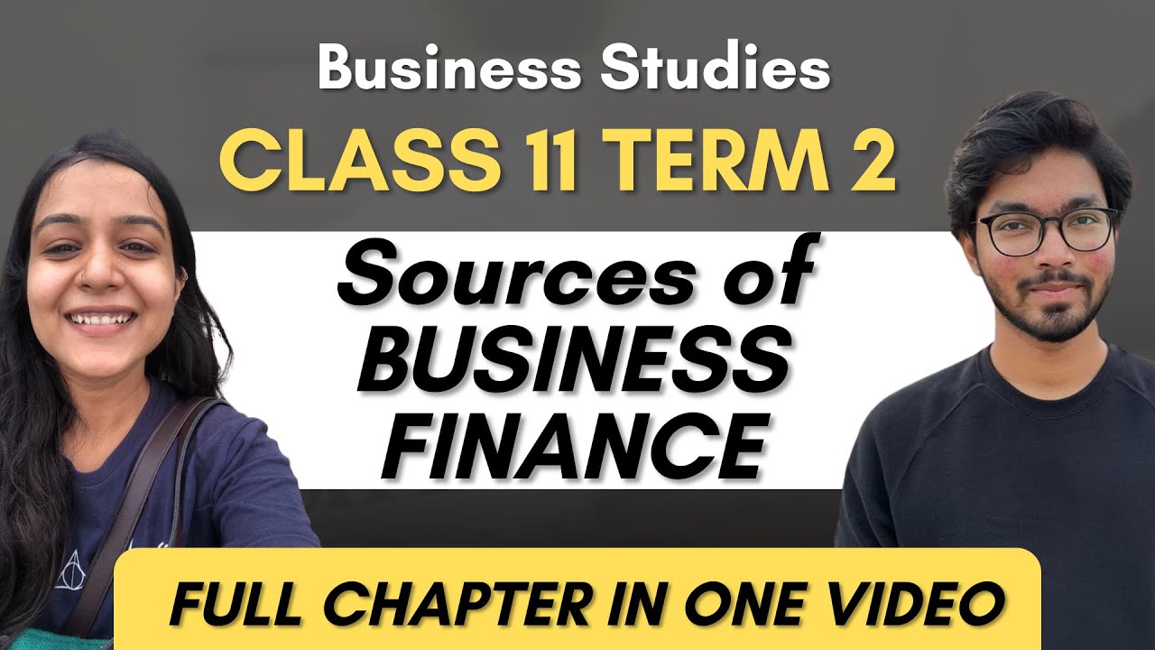 case study on sources of business finance class 11