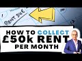 How I collect 50K Rent each month from Property and Real Estate