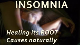 Insomnia - Understanding and Healing its Root Causes