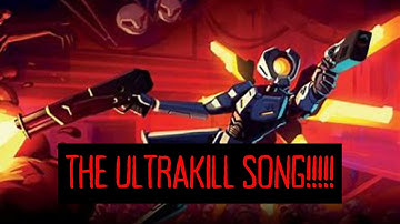 THE ULTRAKILL SONG - (original ultrakill song) ULTRAKILLEST SONG IN DECADES