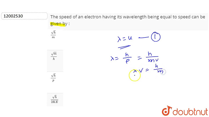 Speed of an electron of wavelength 3.0 cm is