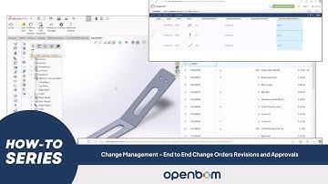 OpenBOM How-To Series: Change Management - End to End Change Orders Revisions and Approvals