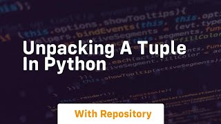 Unpacking A Tuple In Python By Neso Academy Mp3 & Mp4 Download - clip ...