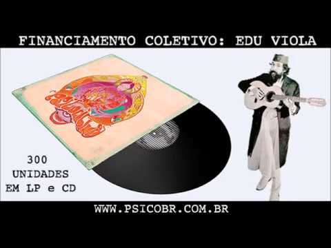 Edu Viola — Financiamento Coletivo LP e CD: EDU VIOLA - PSILOCIBINA