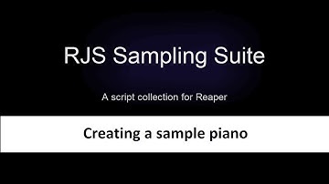 RJS Sampling Suite: 7. Creating a sample piano