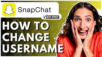 How To Change Username On Snapchat - Full Guide