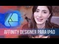 Tutorial Affinity Designer para iPad ✍🏼