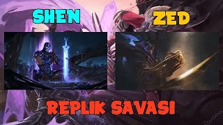 Zed vs Shen ! ( Replik Savaşı ) Resimi