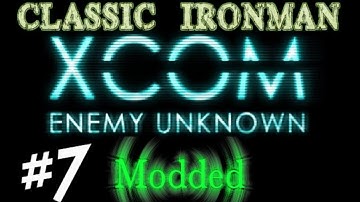 XCOM Enemy Unknown Modded: 07: Classic Ironman - Warspace Extension Mod