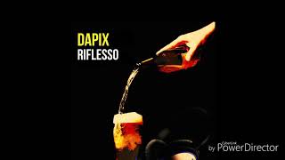 Dapix feat crisi mc - riflesso