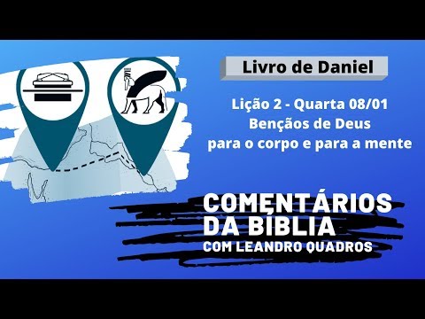 Quarta 8/1 - Bençãos de Deus para o corpo e para a mente - Leandro Quadros - Vegetarianismo Daniel 1